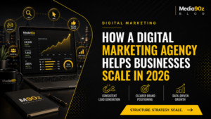How a Digital Marketing Agency Can Help Scale Your Business in 2026