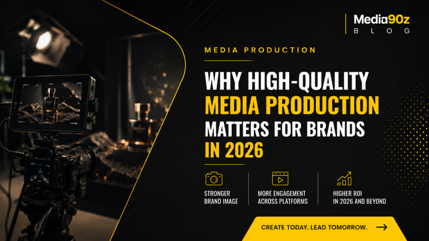 Why High-Quality Media Production Matters for Your Brand in 2026